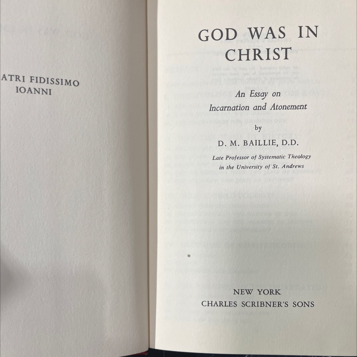 god was in christ atri fidississimo ioanni an essay on incarnation and atonement book, by D. M. Baillie, D.D., 1948 image 2