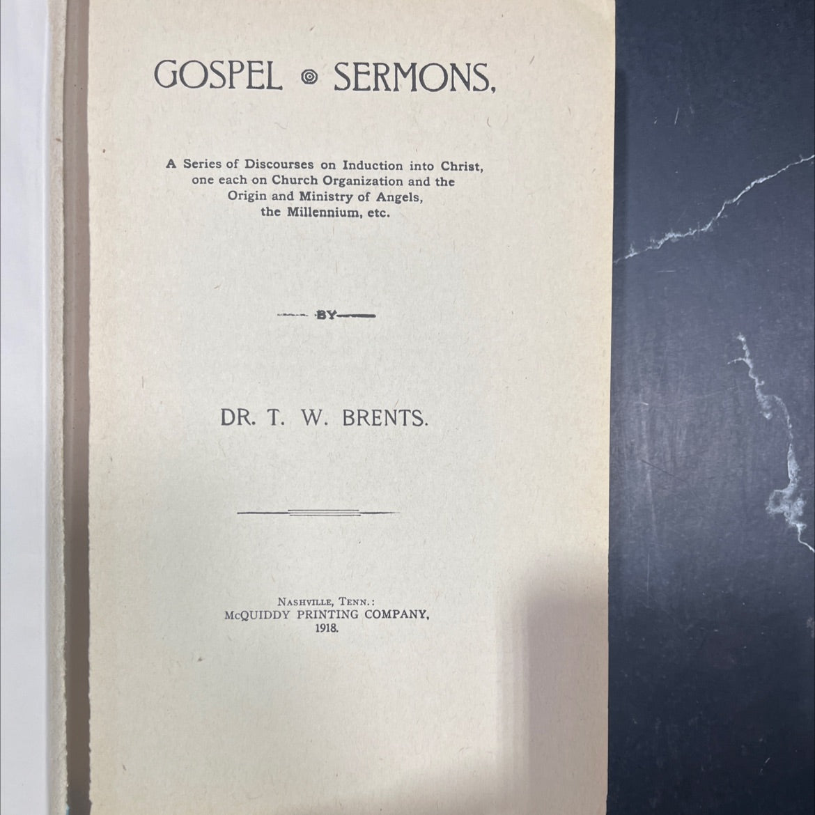 gospel sermons, a series of discourses on induction into christ, one each on church organization and the origin and image 2