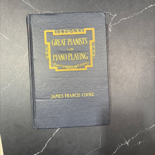 great pianists on piano playing study talks with foremost virtuosos book, by james francis cooke, 1917 Hardcover image 1