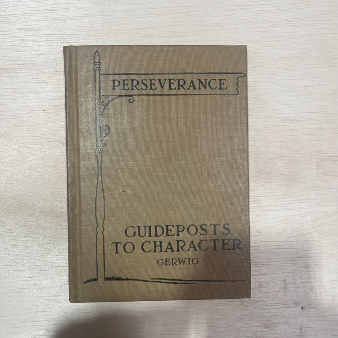SIGNED guideposts to character perseverance an element in the character of the good american book, by george w. gerwig, image 1