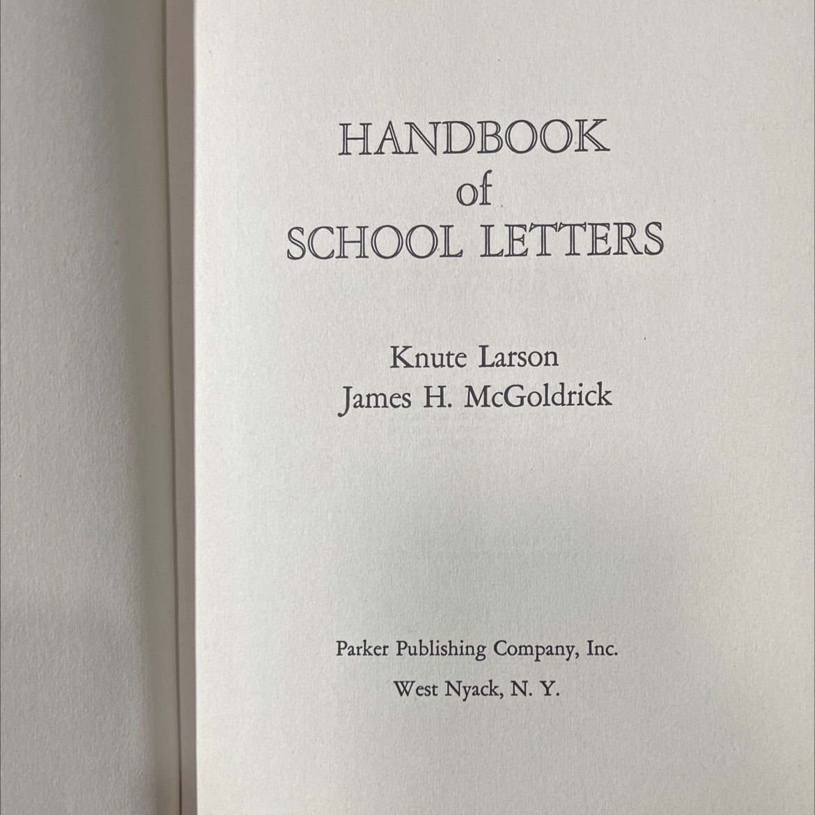 handbook of school letters book, by Knute Larson, James H. McGoldrick, 1980 Hardcover image 2