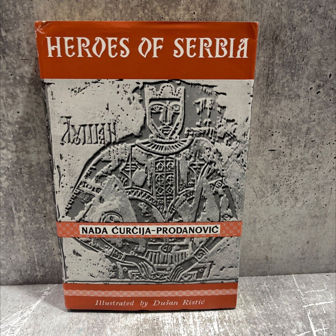 heroes of serbia book, by Nada Ćurčija-Prodanović, 1963 Hardcover, First Edition, Vintage image 1
