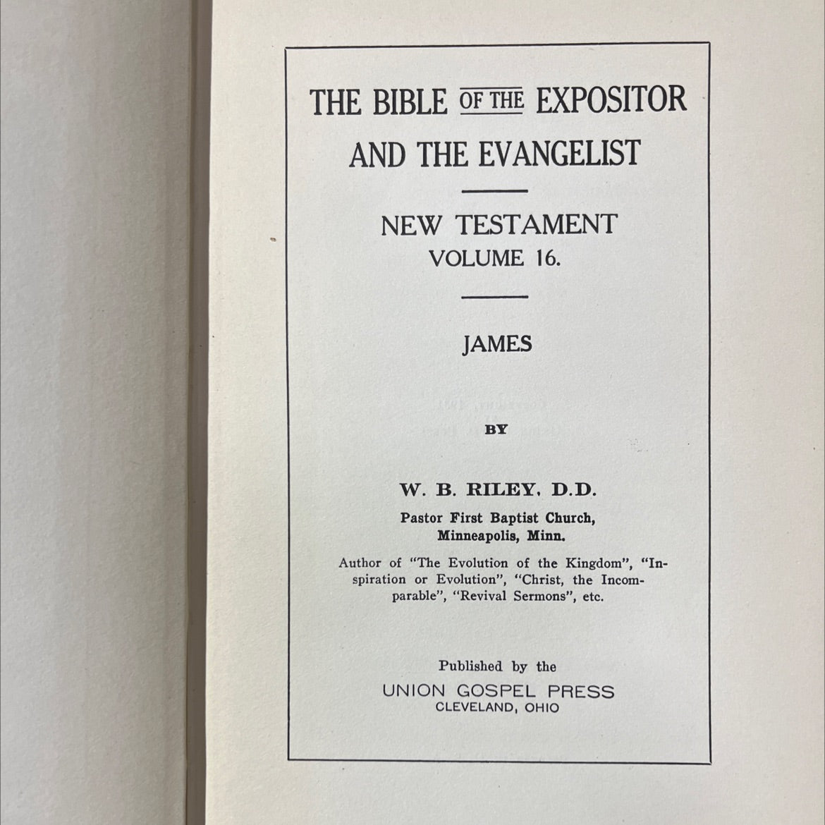 holy bible of the expositor and the evangelist new testament volume 16. james book, by w. b. riley, d.d., 1931 Hardcover image 2