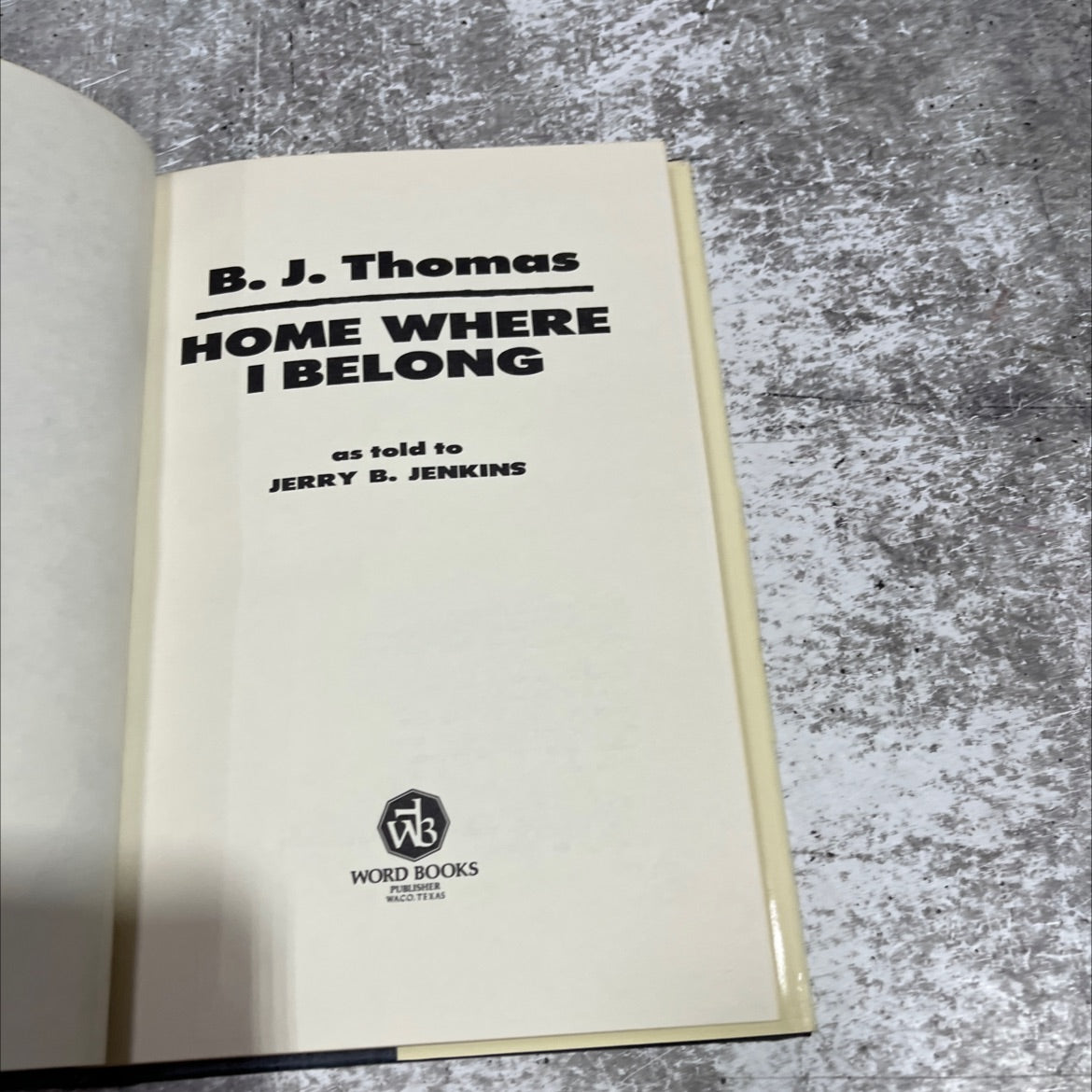 home where i belong book, by B. J. Thomas, 1978 Hardcover image 2