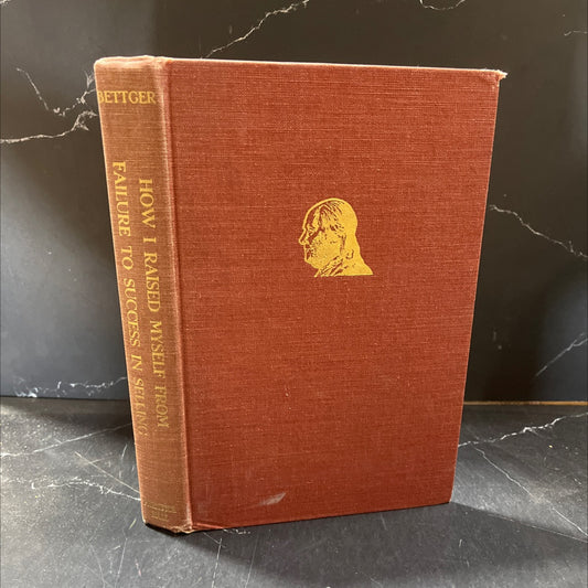 how i raised myself from failure to success in selling book, by frank bettger, 1970 Hardcover image 1