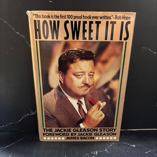 how sweet it is: the jackie gleason story book, by james bacon, 1985 Hardcover image 1
