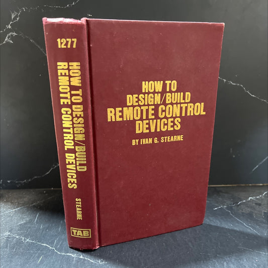 how to design/build remote control devices book, by ivan g. stearne, 1981 Hardcover image 1