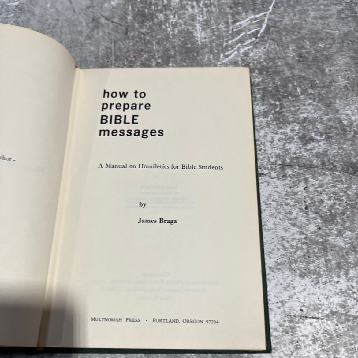 how to prepare bible messages thor- a manual on homiletics for bible students book, by James Braga, 1969 Hardcover image 2