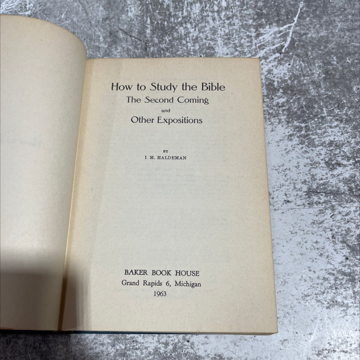 how to study the bible the second coming and other expositions book, by i. m. haldeman, 1963 Hardcover image 2
