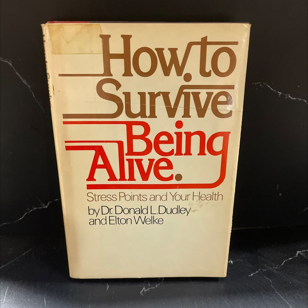 how to survive being alive book, by donald l. dudley, m.d. and elton welke, 1977 Hardcover image 1