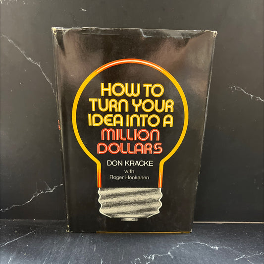 how to turn your idea into a million dollars book, by Don Kracke with Roger Honkanen, 1977 Hardcover image 1