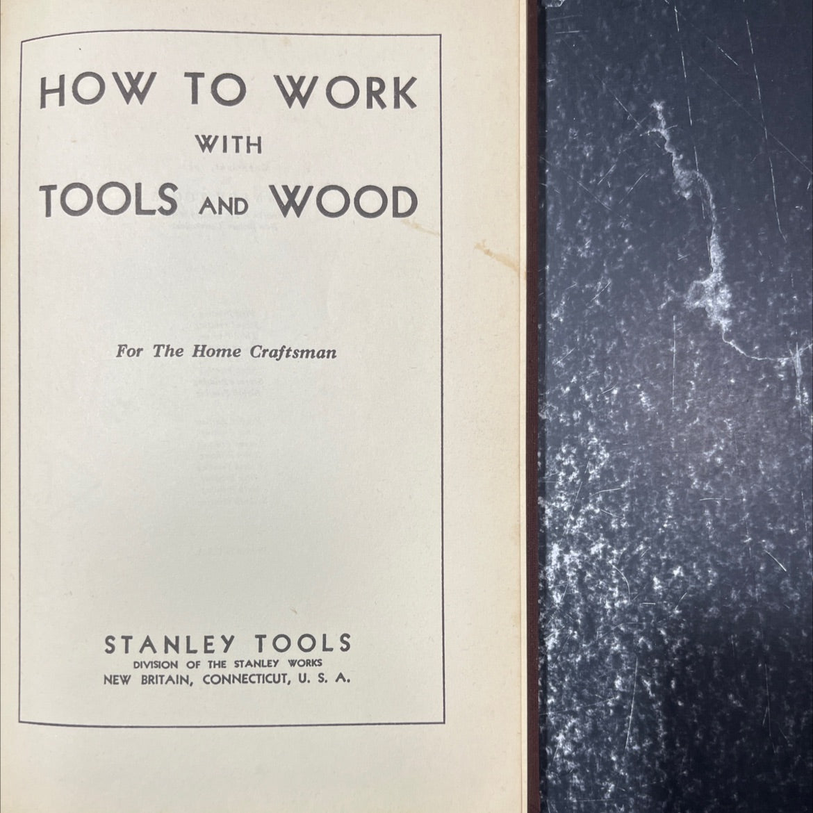 how to work with tools and wood for the home craftsman book, by stanley tools division of the stanley works, 1942 image 2