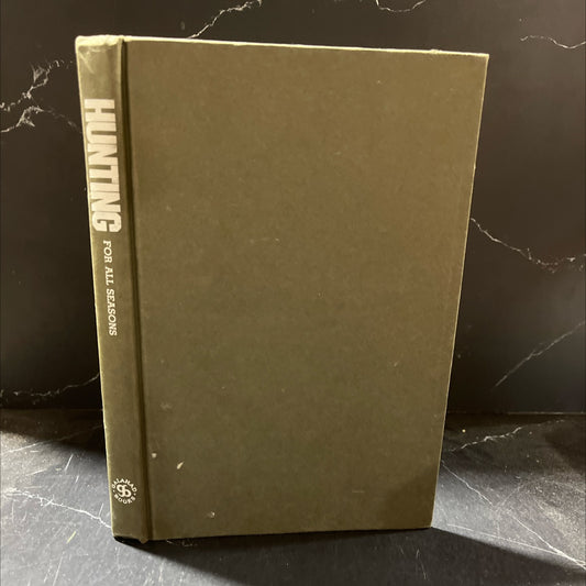 hunting for all seasons book, by alex kay, 1973 Hardcover image 1