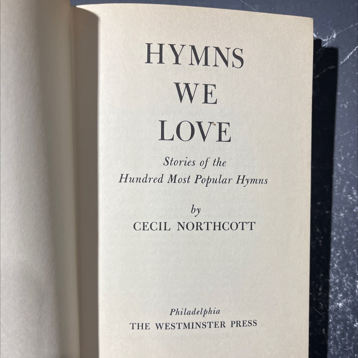 hymns we love stories of the hundred most popular hymns book, by cecil northcott, 1954 Hardcover image 2