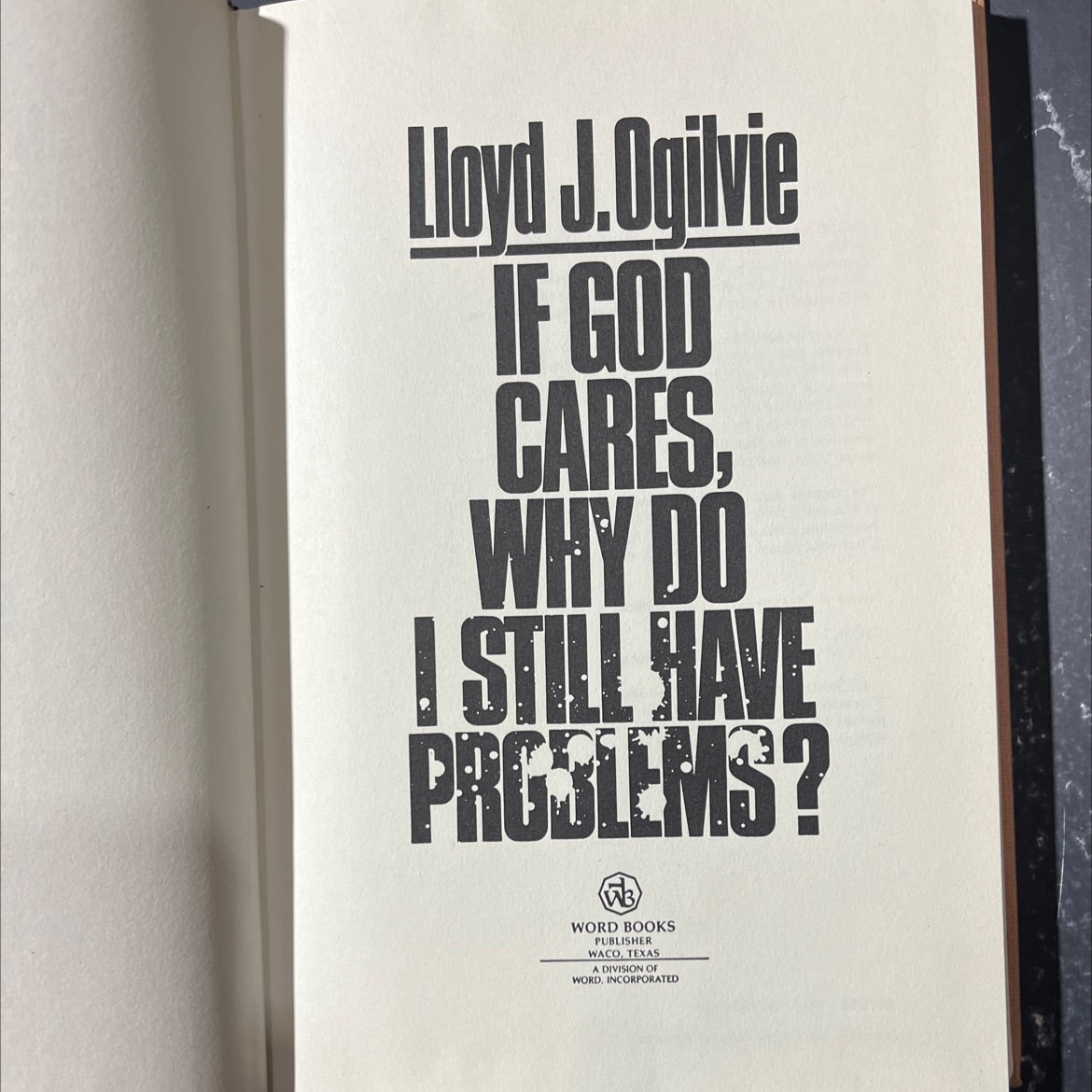 if god cares, why do i still have problems? book, by Lloyd J. Ogilvie, 1985 Hardcover image 2