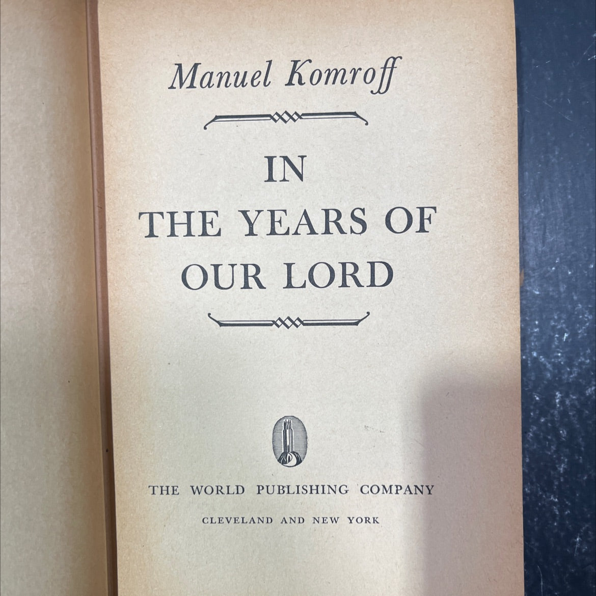 in the years of our lord book, by manuel komroff, 1944 Hardcover image 2