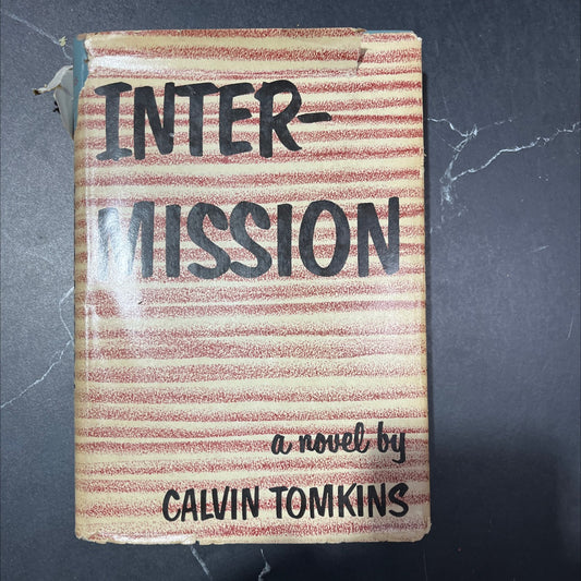 intermission book, by Calvin Tomkins, 1951 Hardcover image 1