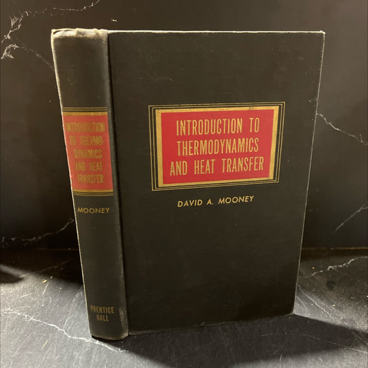introduction to thermodynamics and heat transfer book, by david a. mooney, 1955 Hardcover image 1