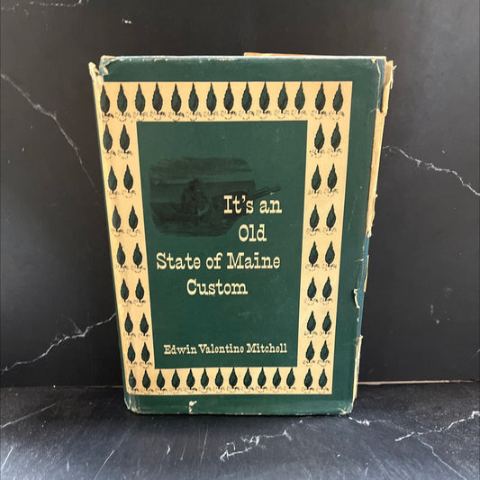 it's an old state of maine custom book, by edwin valentine mitchell, 1949 Hardcover image 1