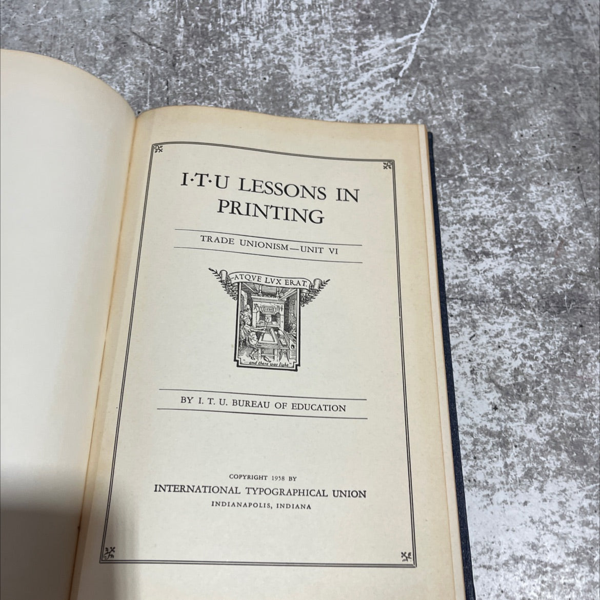 it-u lessons in printing trade unionism-unit vi atqve lvx erat book, by i. t. u. bureau of education, 1958 Hardcover image 2