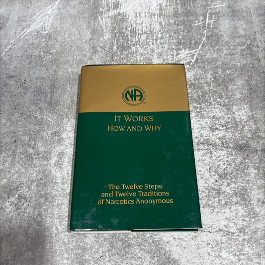 it works how and why the twelve steps and twelve traditions of narcotics anonymous book, by narcotics anonymous world image 1