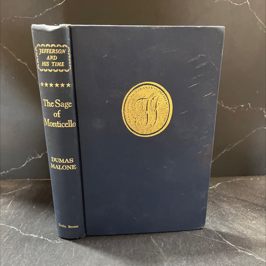 jefferson and his time volume six the sage of monticello book, by Dumas Malone, 1981 Hardcover image 1