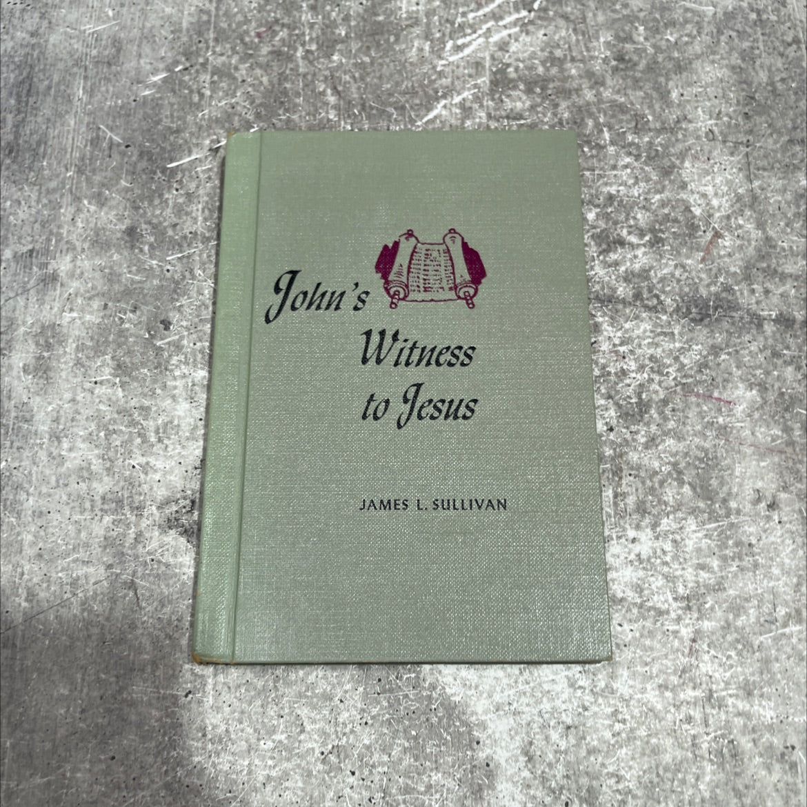 john's witness to jesus book, by james l. sullivan, 1965 Hardcover image 1