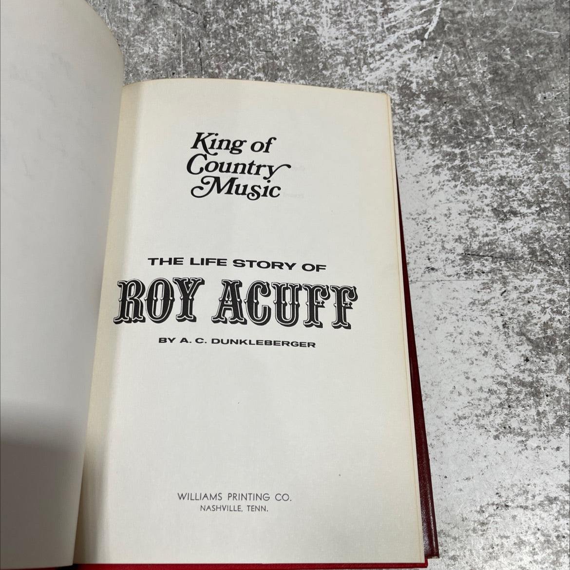 SIGNED king of country music the life story of roy acuff book, by a. c. dunkleberger, 1971 Leather, First Edition, image 2