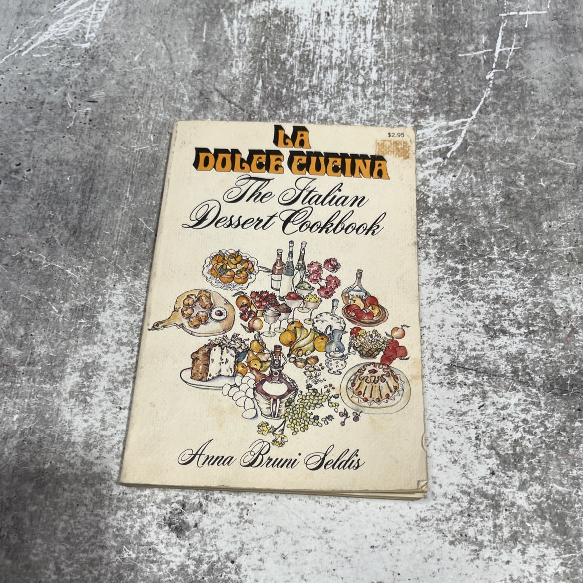 la dolce cucina the italian dessert cookbook book, by anna bruni seldis, 1974 Paperback image 1