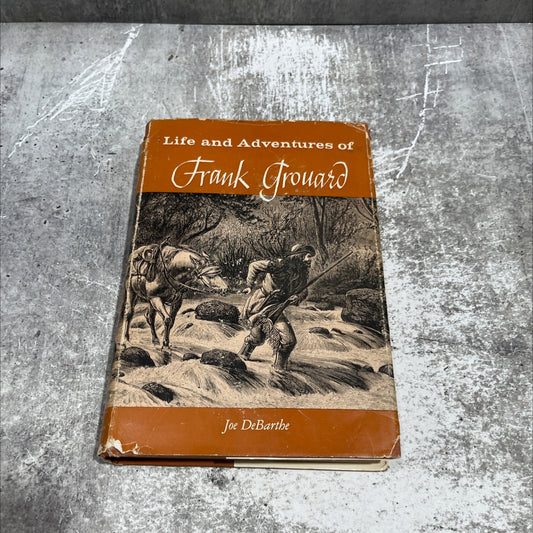 life and adventures of frank grouard book, by joe de barthe, 1958 Hardcover image 1