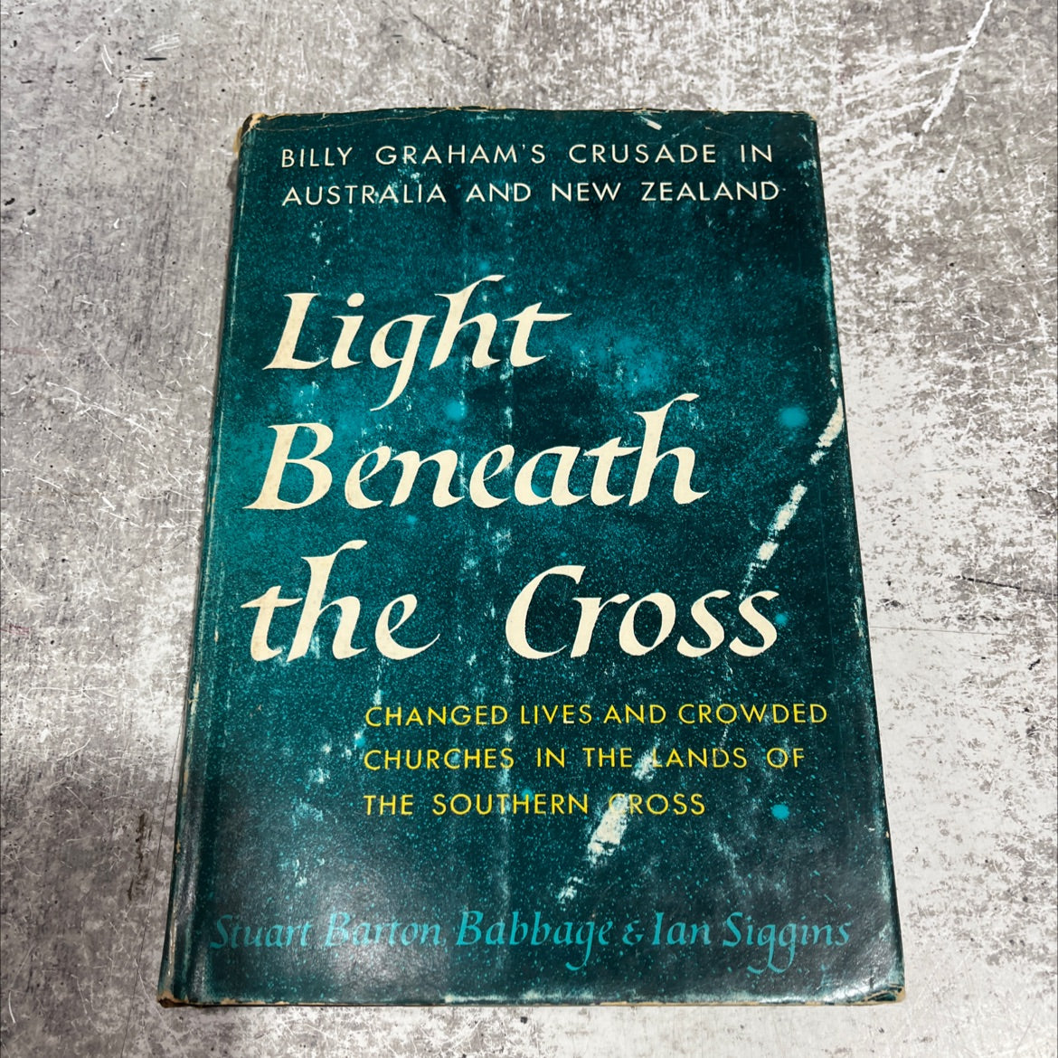light beneath the cross book, by stuart barton babbage and ian siggins, 1960 Hardcover image 1