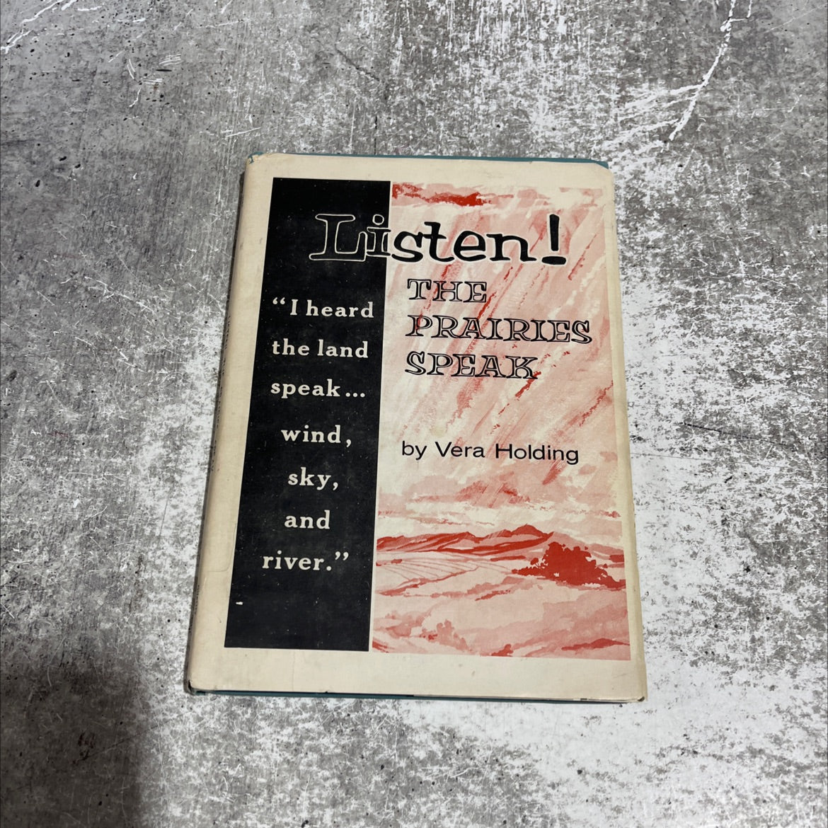 SIGNED listen! the prairies speak selected poems of vera holding book, by Vera Holding, 1968 Hardcover, First Edition, image 1