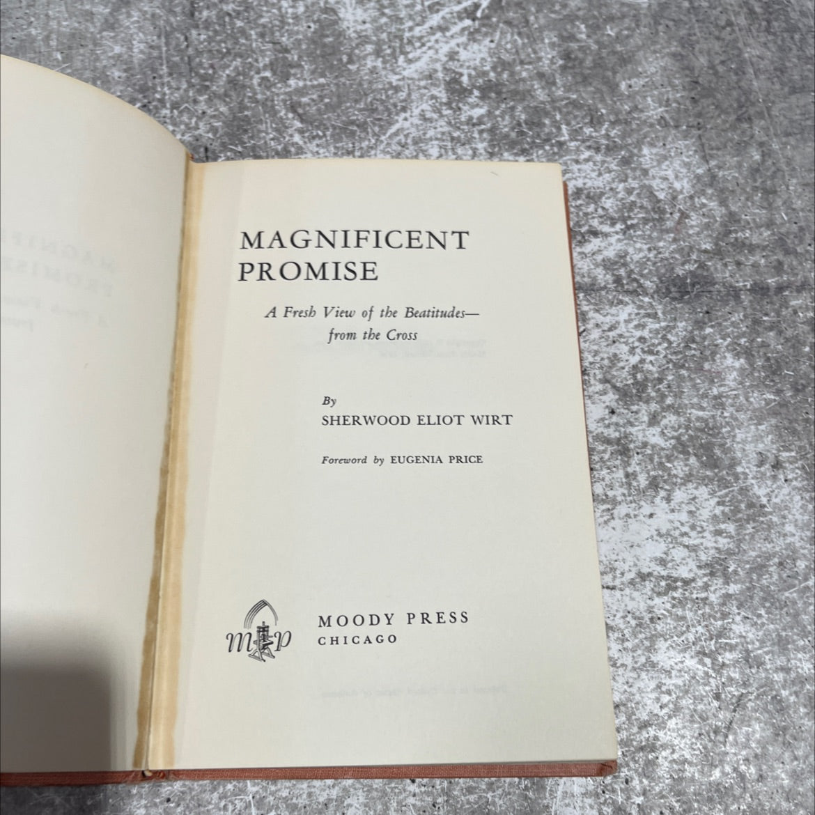 magnificent promise a fresh view of the beatitudes- from the cross book, by sherwood eliot wirt, 1964 Hardcover image 2