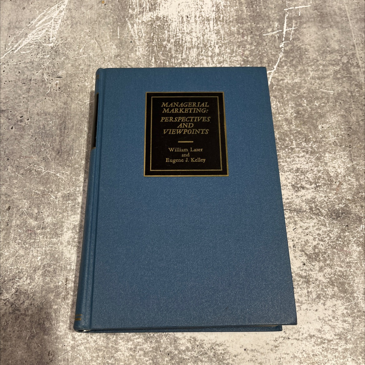 managerial marketing: perspectives and viewpoints a source book book, by william lazer, ph.d. and eugene j. kelley, image 1