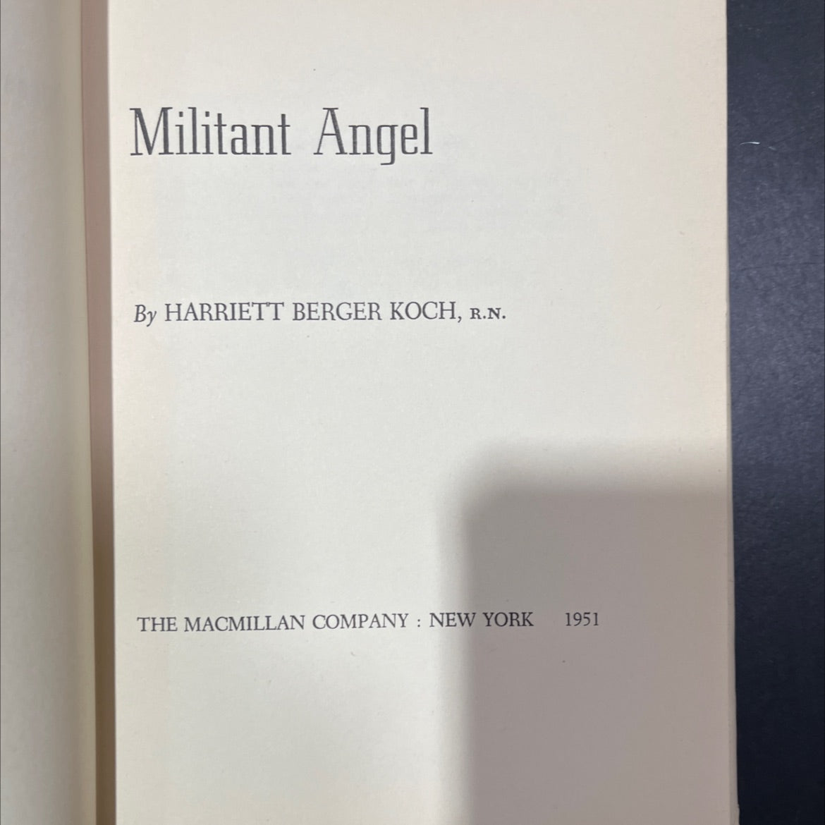 militant angel book, by harriett berger koch, r.n., 1951 Hardcover image 2