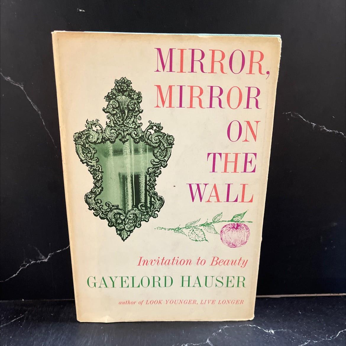 mirror, mirror on the wall invitation to beauty book, by gayelord hauser, 1961 Hardcover image 1