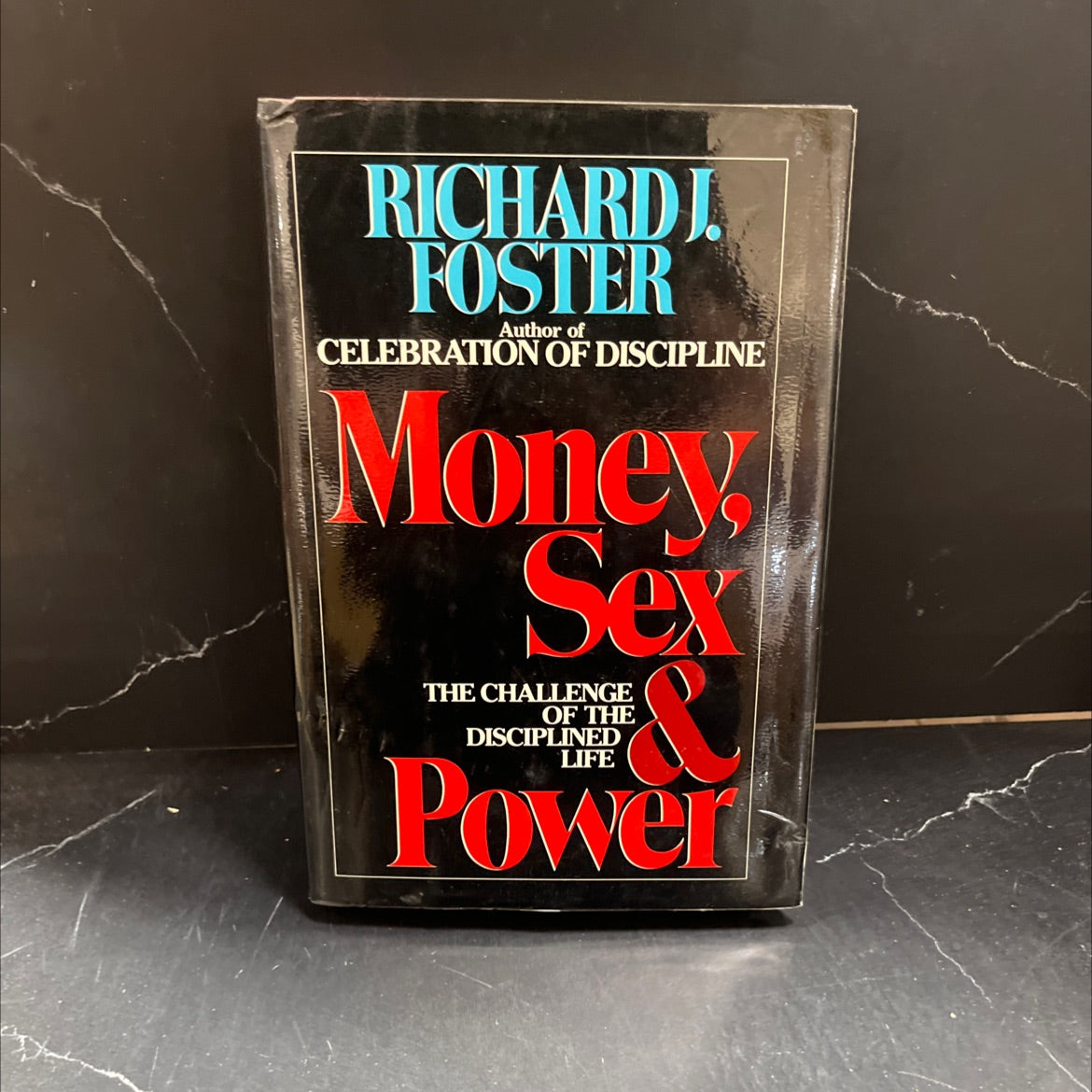money, sex & power: the challenge of the disciplined life book, by Richard J. Foster, 1985 Hardcover image 1