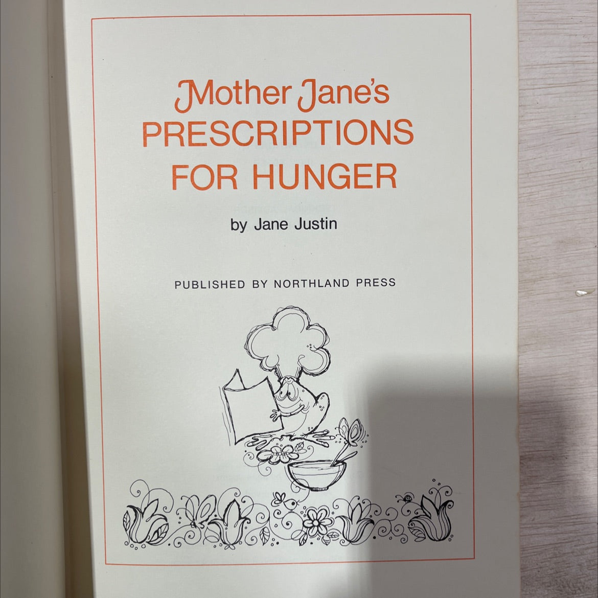 mother jane's prescriptions for hunger book, by jane justin, 1973 Hardcover, Vintage image 2