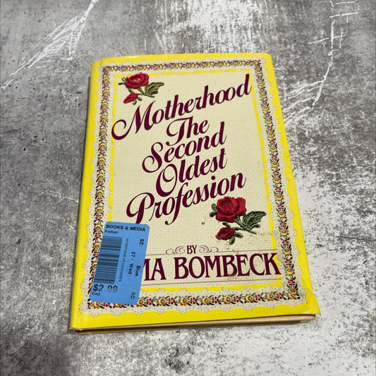 motherhood, the second oldest profession book, by Erma Bombeck, 1983 Hardcover image 1