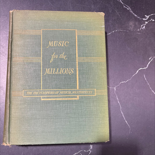 music for the millions the encyclopedia of musical masterpieces book, by david ewen, 1946 Hardcover image 1