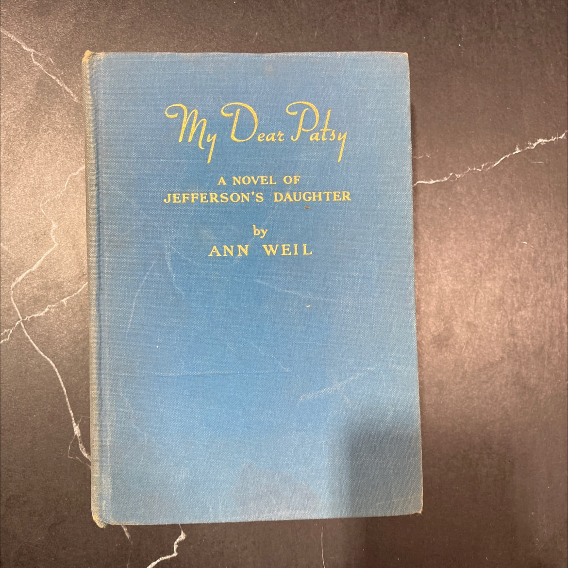 my dear patsy a novel of jefferson's daughter book, by ann weil, 1941 Hardcover image 1