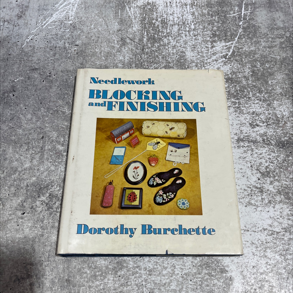 needlework: blocking and finishing book, by Dorothy Burchette, 1974 Hardcover image 1