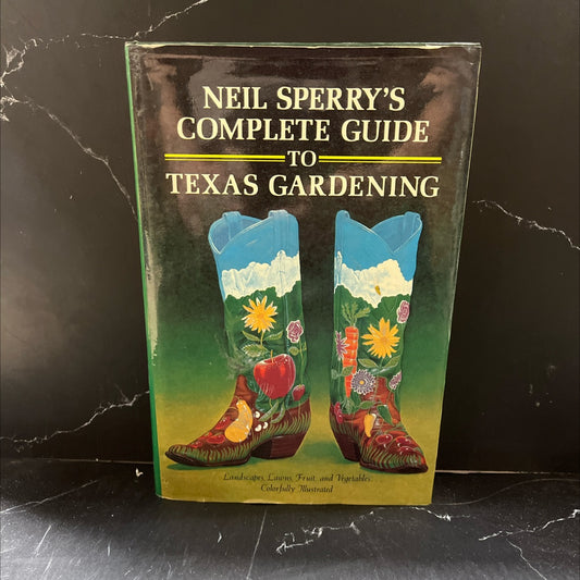 neil sperry's complete guide to texas gardening book, by Neil Sperry, 1982 Hardcover image 1