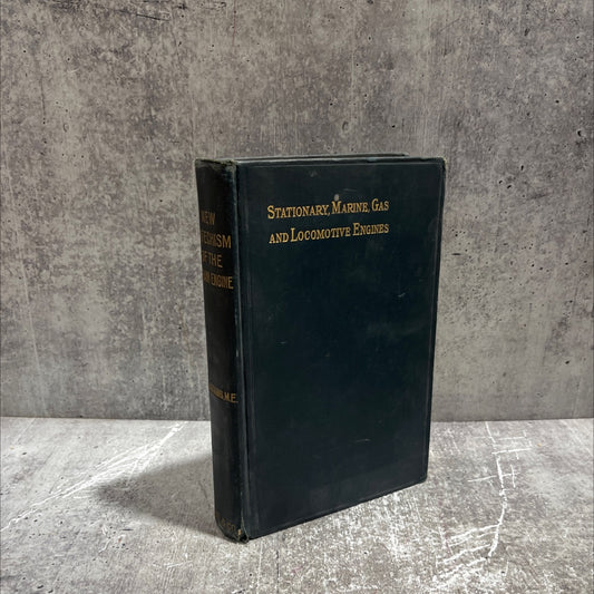 new catechism of the steam engine with chapters on gas, oil and hot air engines book, by n. hawkins, 1904 Hardcover image 1