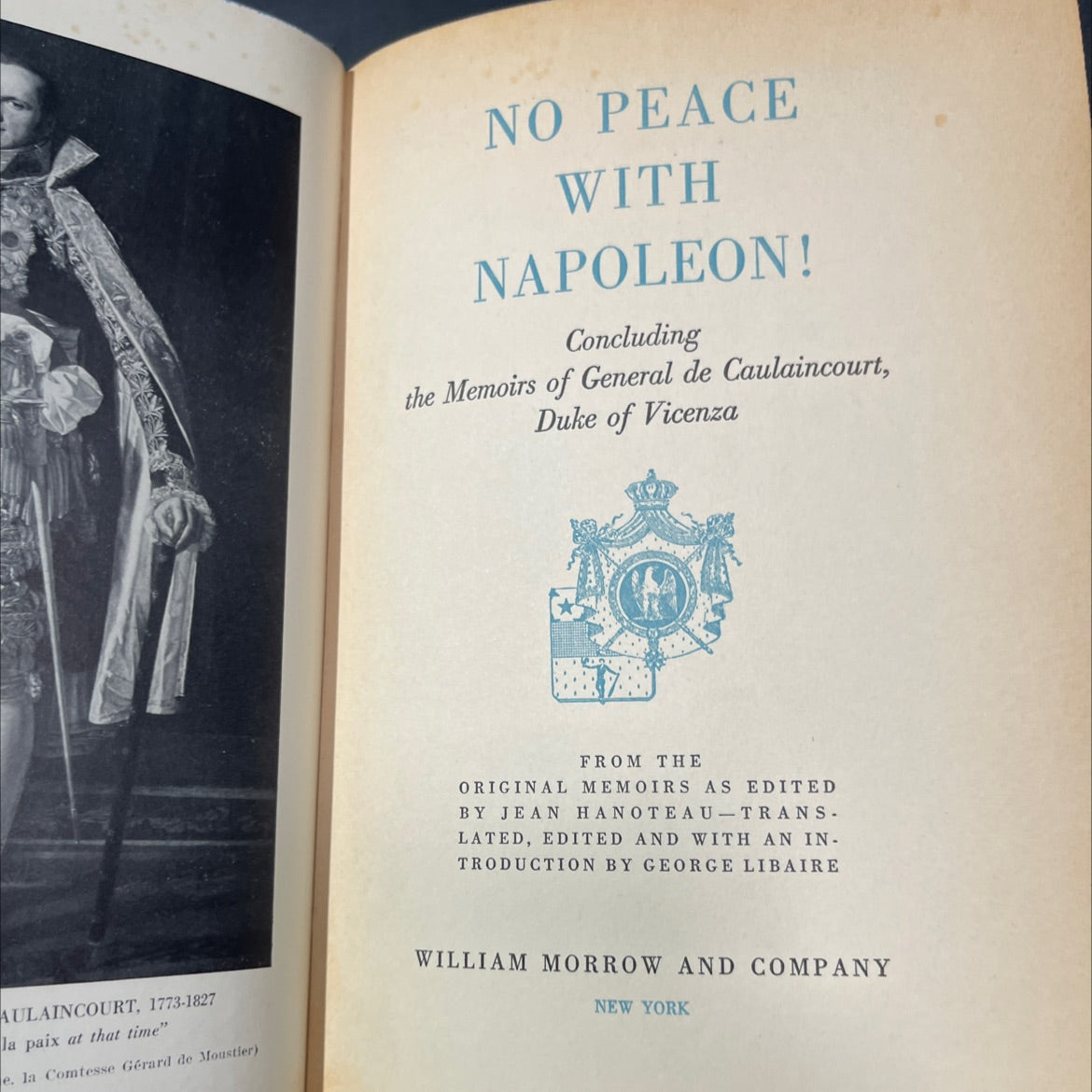 no peace with napoleon! concluding the memoirs of general de caulaincourt, duke of vicenza book, by general de image 2