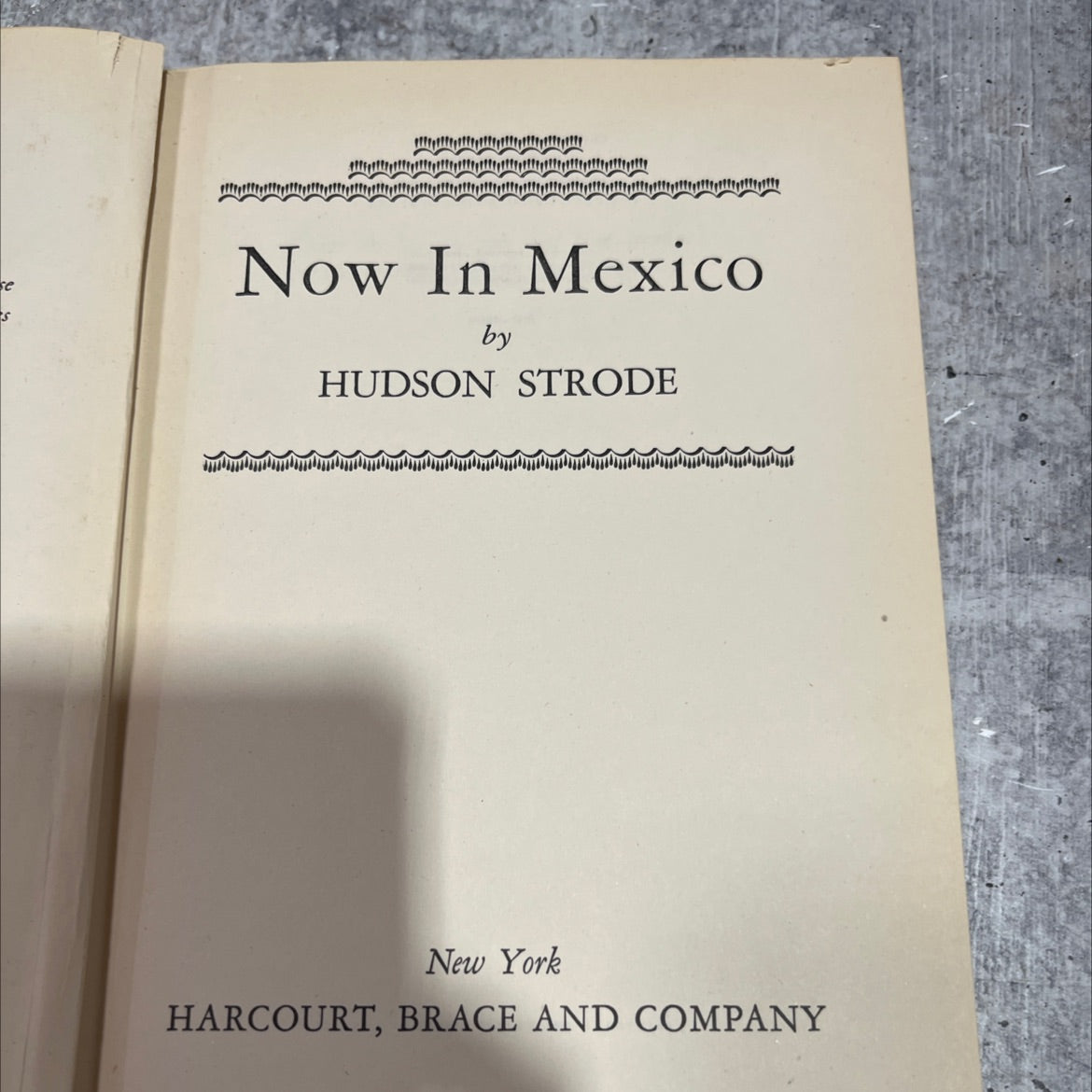 now in mexico book, by hudson strode, 1947 Hardcover image 2