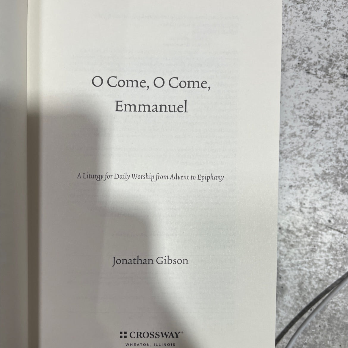 o come, o come, emmanuel: a liturgy for daily worship from advent to epiphany book, by Jonathan Gibson, 2023 Hardcover image 2