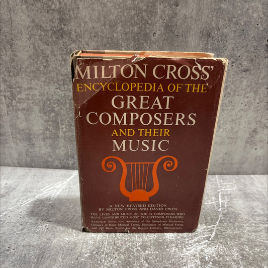 o moto milton cross' encyclopedia of the great composers and their music book, by milton cross and david ewen, 1962 image 1