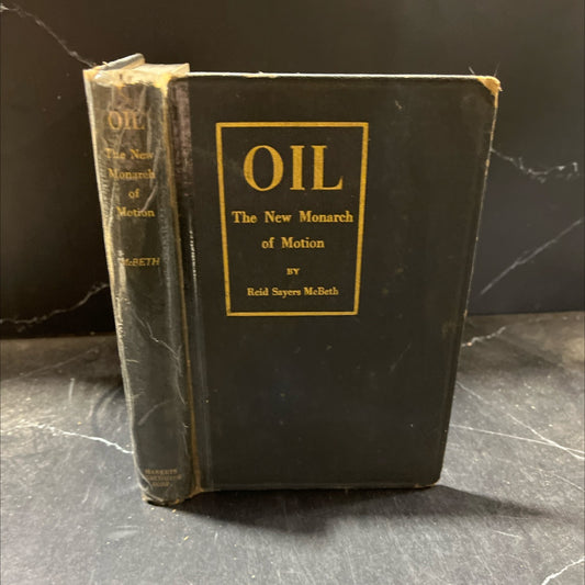 oil the new monarch of motion book, by reid sayers mcbeth, 1919 Hardcover, Heavily Used image 1