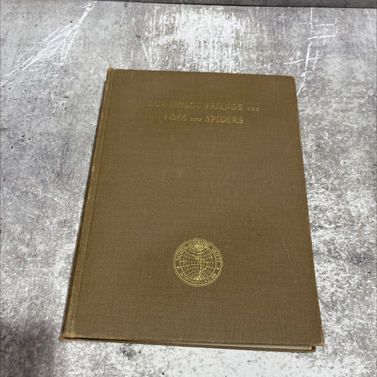 our insect friends and foes and spiders book, by William Joseph Showalter, James I. Hambleton, W. M. Mann, Jennie E. image 1